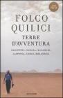 Terre d'avventura. Amazzonia, Sahara, Kalahari, Lapponia, Congo, Melanesia. Con DVD