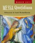 Messa quotidiana. Riflessioni di fratel Michael Davide. Maggio 2011