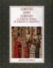 Lorenzo dopo Lorenzo. La fortuna storica di Lorenzo il Magnifico. Catalogo della mostra