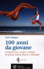 100 anni da giovane
