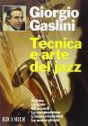 Tecnica e arte del jazz. Il ritmo, le scale, gli accordi, la composizione, l'improvvisazione, le nuove strade