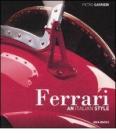 Ferrari. An Italian style. Ediz. inglese