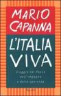 L' Italia viva. Viaggio nel paese dell'impegno e della speranza