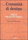 Comunit� di destino. Parole per Giulio Sapelli