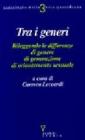 Tra i generi. Rileggendo le differenze di genere, di generazione, di orientamento sessuale