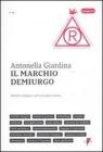 Il marchio demiurgo. Identit� strategica nell'orizzonte estetico