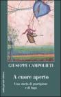 A cuore aperto. Una storia di guarigione e fuga