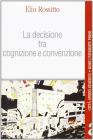 La decisione tra cognizione e convenzione