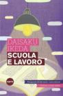 Scuola e lavoro. Protagonisti del XXI secolo