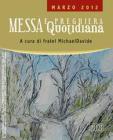 Messa quotidiana. Riflessioni di fratel Michael Davide. Marzo 2012