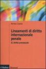 Lineamenti di diritto internazionale penale vol.2 Lineamenti di diritto internazionale penale vol.2