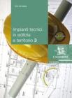 Impianti tecnici in edilizia e territorio. Per gli Ist. tecnici per geometri vol.3