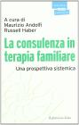 La consulenza in terapia familiare. Una prospettiva sistemica