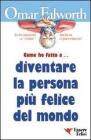 Come ho fatto a... diventare la persona pi� felice del mondo