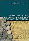 Grand Bahama. L'isola del tesoro