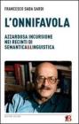 L' onnifavola. Azzardosa incursione nei recinti di semantica & linguistica