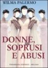 Donne, soprusi e abusi Donne, soprusi e abusi