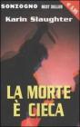La morte � cieca
