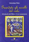 Guardate gli uccelli del cielo