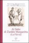 Al fat�z di Zard�n Margar�tta. (La Fl�via). Con CD Audio