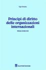 Principi di diritto delle organizzazioni internazionali Principi di diritto delle organizzazioni internazionali