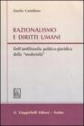 Razionalismo e diritti umani. Dell'antifilosofia politico-giuridica della �modernit�