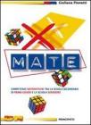 X-mate. Eserciziario di preparazione per la scuola superiore. Con espansione online. Per la Scuola media