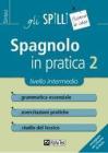 Spagnolo in pratica vol.2