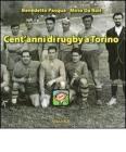 Cent'anni di rugby a Torino