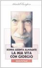 La mia vita con Giorgio