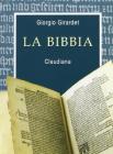 La Bibbia. Uno sguardo su un libro antico