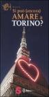 Si pu� (ancora) amare a Torino?
