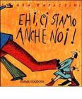 Ehi, ci siamo anche noi!
