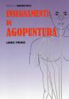 Insegnamenti di agopuntura vol.1