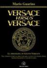 Versace versus Versace. Sesso e miliardi