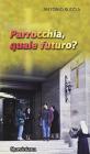 Parrocchia, quale futuro?