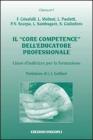 Il «core competence» dell'educatore professionale. Linee d'indirizzo per la formazione Il «core competence» dell'educatore professionale. Linee d'indirizzo per la formazione
