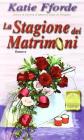 La stagione dei matrimoni