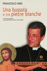 Una bussola e tre pietre bianche. Il francescanesimo nella spiritualit� di don Tonino Bello