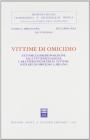 Vittime di omicidio. Fattori di predisposizione alla vittimizzazione, caratteristiche delle vittime, scenari da omicidio a Milano