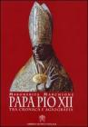 Papa Pio XII. Tra cronaca e agiografia