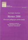 Hermes 2008. Glossario pedagogico professionale