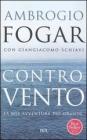 Controvento. La mia avventura pi� grande
