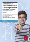 Sviluppare la concentrazione e l'autoregolazione vol.2