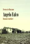 Angelo Falco. Romanzo familiare