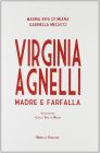 Virginia Agnelli. Madre farfalla