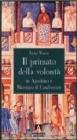 Il primato della volont� in Agostino e Massimo il Confessore
