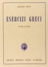 Esercizi greci. Per il Liceo classico