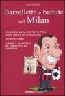 Barzellette e battute sul Milan Barzellette e battute sul Milan
