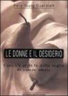 Le donne e il desiderio. Cosa c'� al di l� della voglia di essere amate